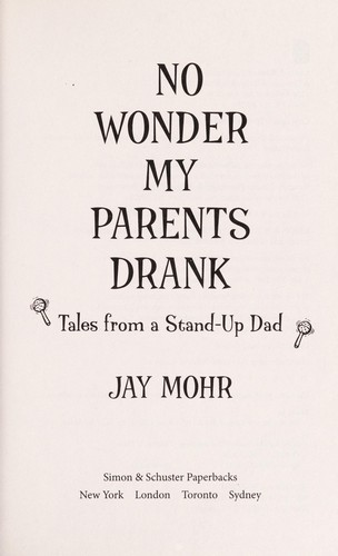 No Wonder My Parents Drank: Tales from a Stand-Up Dad (2010)