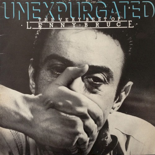 Unexpurgated- The Very Best of Lenny Bruce (1982)