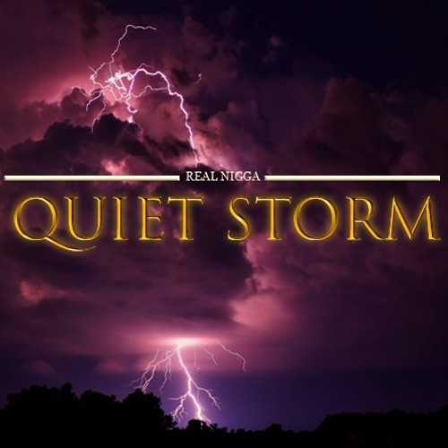 Real Nigga Quiet Storm (2018)