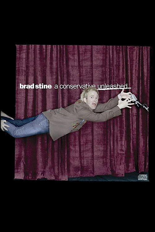 Brad Stine: A Conservative Unleashed (2004)