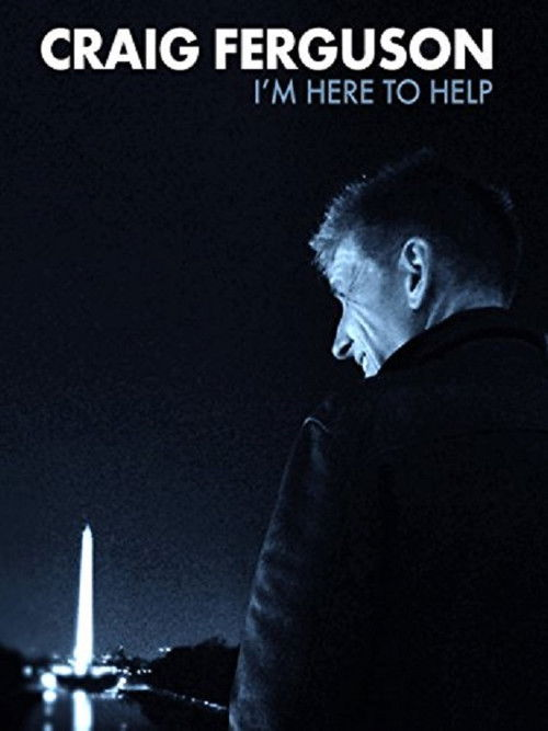 Craig Ferguson: I’m Here To Help (2013)