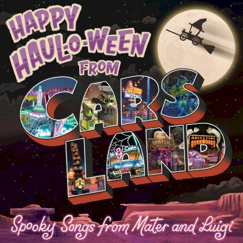 Happy Haul-O-Ween from Cars Land: Spooky Songs from Mater and Luigi (2018)
