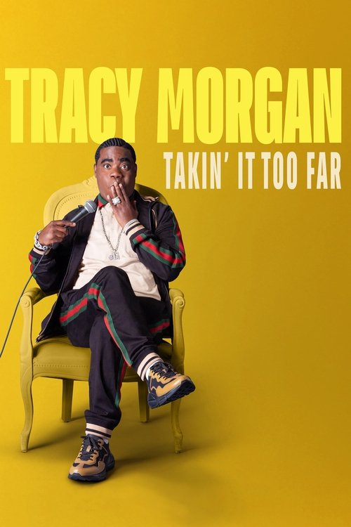 Tracy Morgan: Takin’ It Too Far (2023)