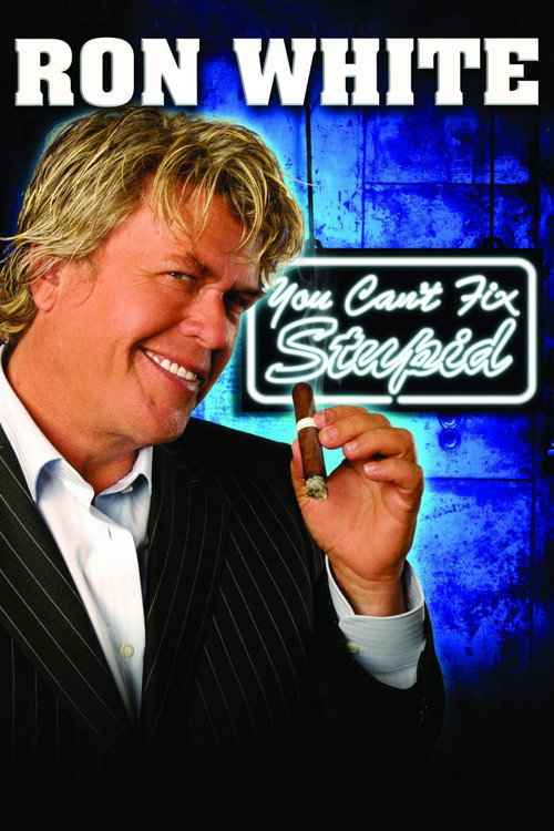 Ron White: You Can’t Fix Stupid (2006)