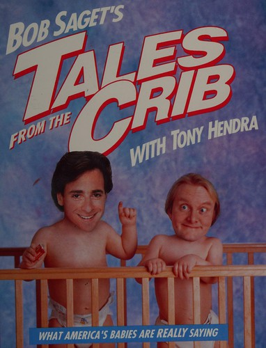 Bob Saget's Tales from the crib
