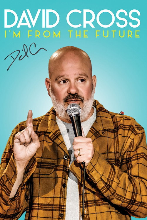 David Cross: I’m From The Future (2022)