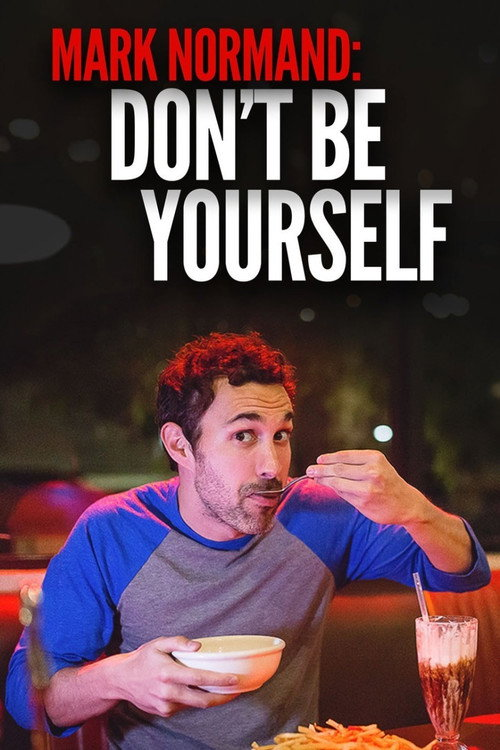 Mark Normand: Don’t Be Yourself (2017)