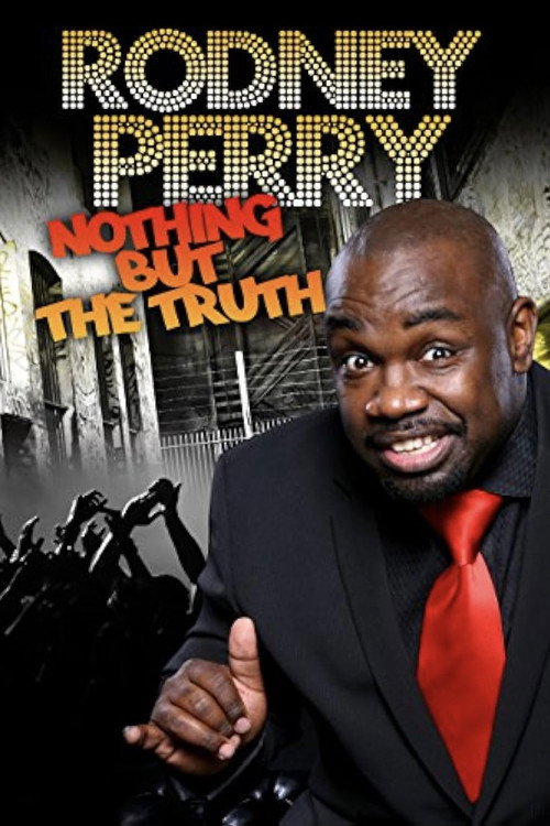 Rodney Perry: Nothing But The Truth (2011)
