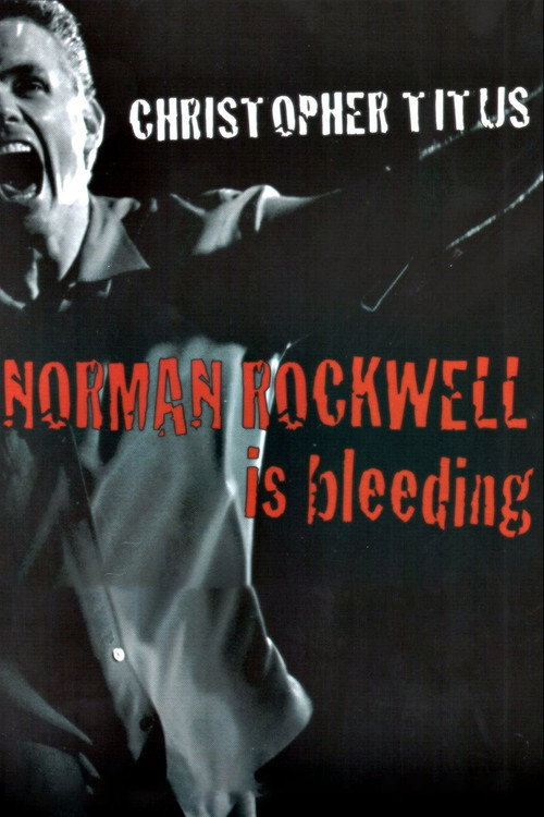 Christopher TItus: Norman Rockwell Is Bleeding (2004)