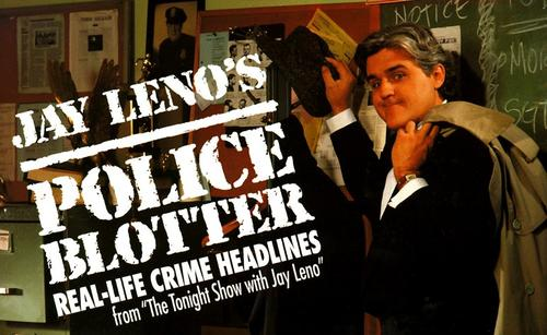 Jay Leno's police blotter (1994)
