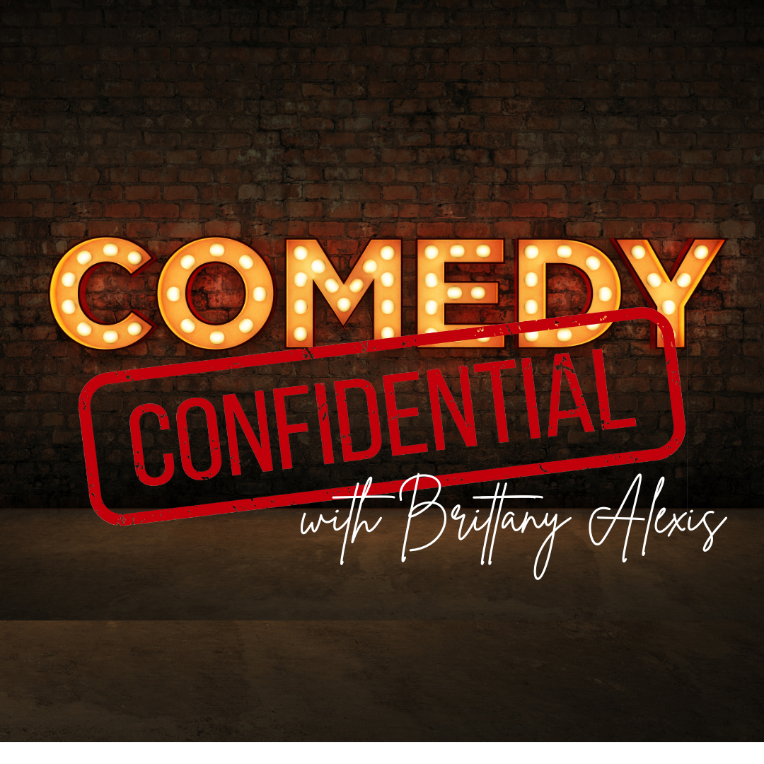 Poster for Comedy Confidential w/ Brittany Alexis