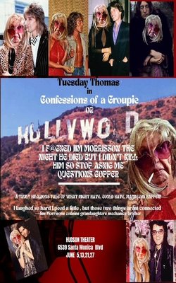 Poster for Confessions Of A Groupie Or How I F'ed Jim Morrison...