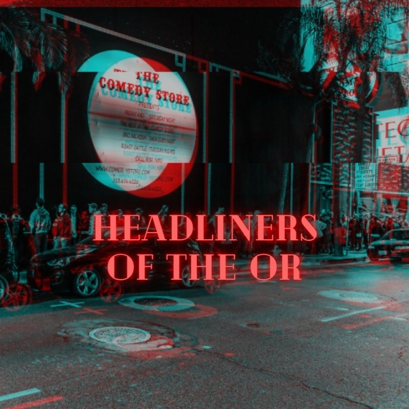Poster for Headliners of the OR