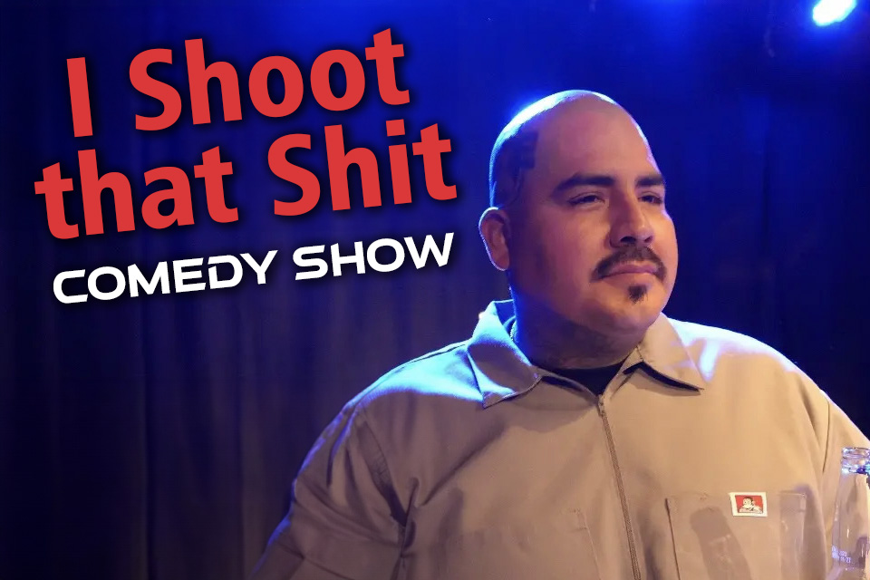 Poster for I Shoot That Shit Comedy Show
