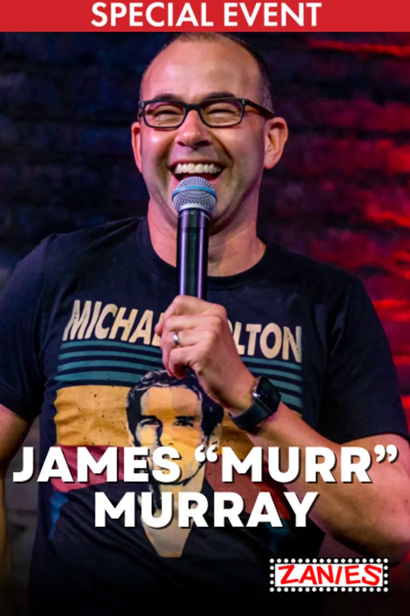 Poster for James “Murr” Murray **Special Event**