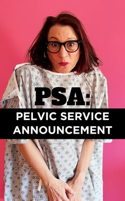 Poster for PSA: Pelvic Service Announcement