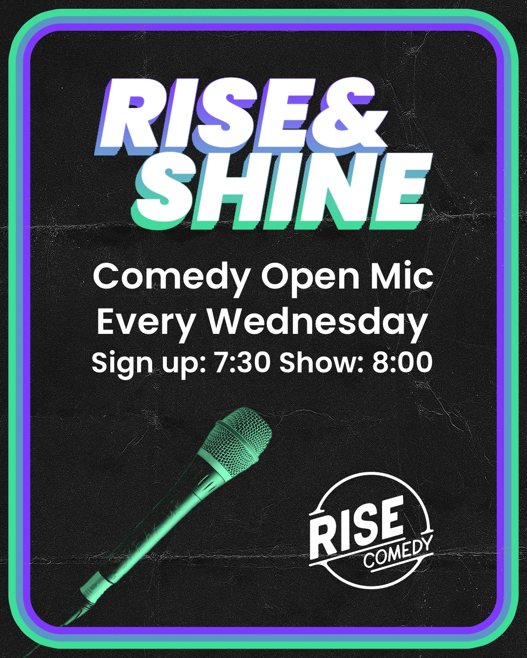 Poster for RISE & Shine Comedy Open Mic