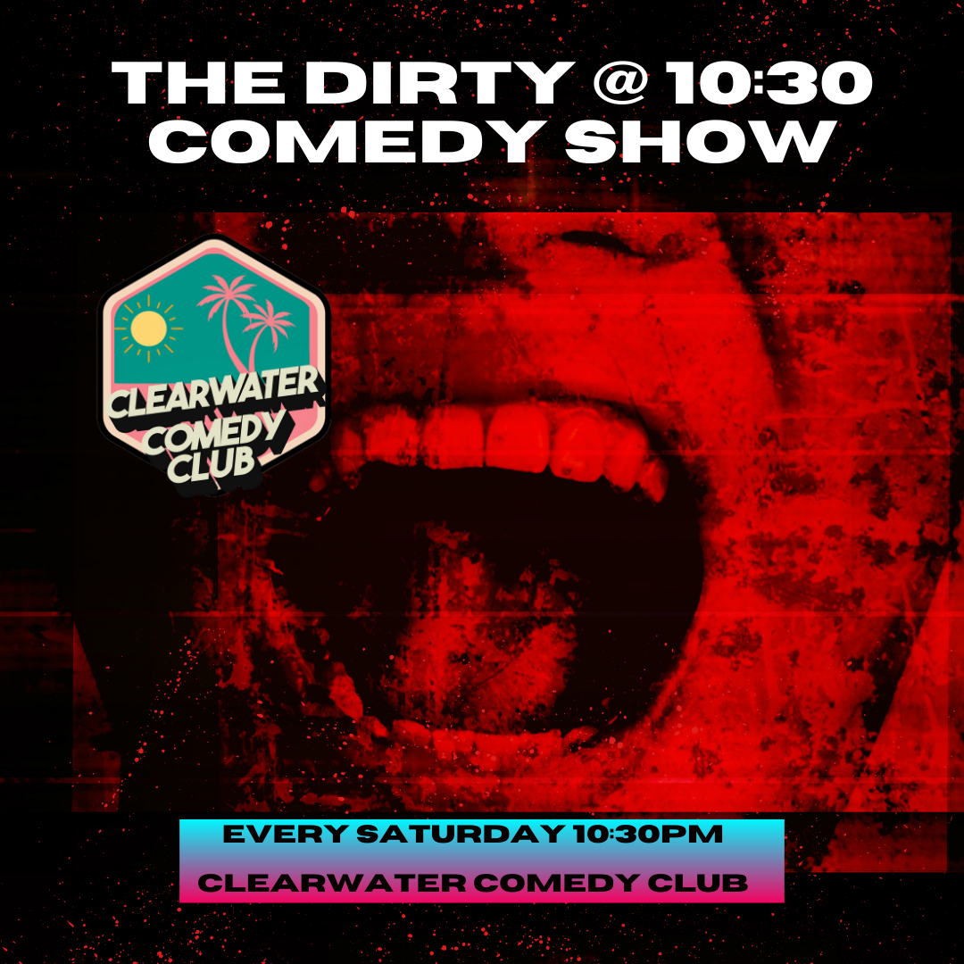 Poster for The Dirty at 10:30 - Dirty Comedy Show