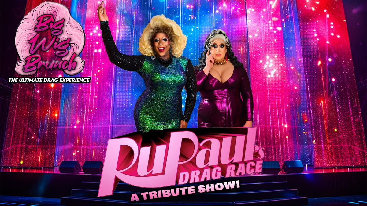 Poster for Big Wig Drag Race Brunch: The Ultimate Drag Experience