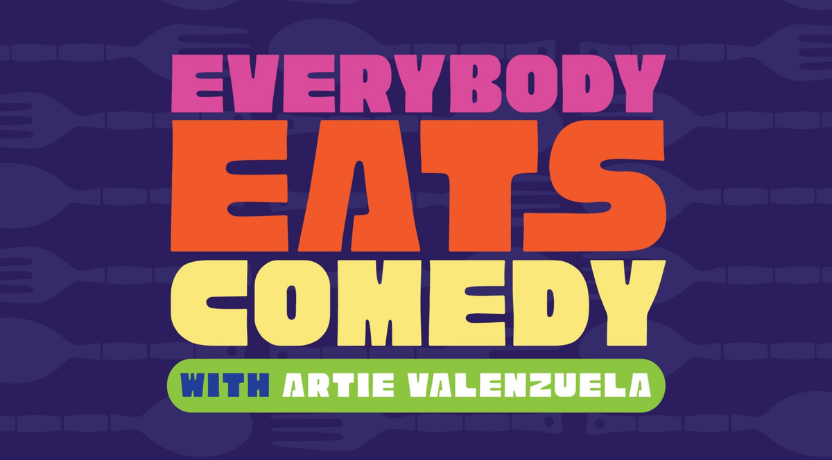 Poster for Everybody Eats Comedy with Artie Valenzuela