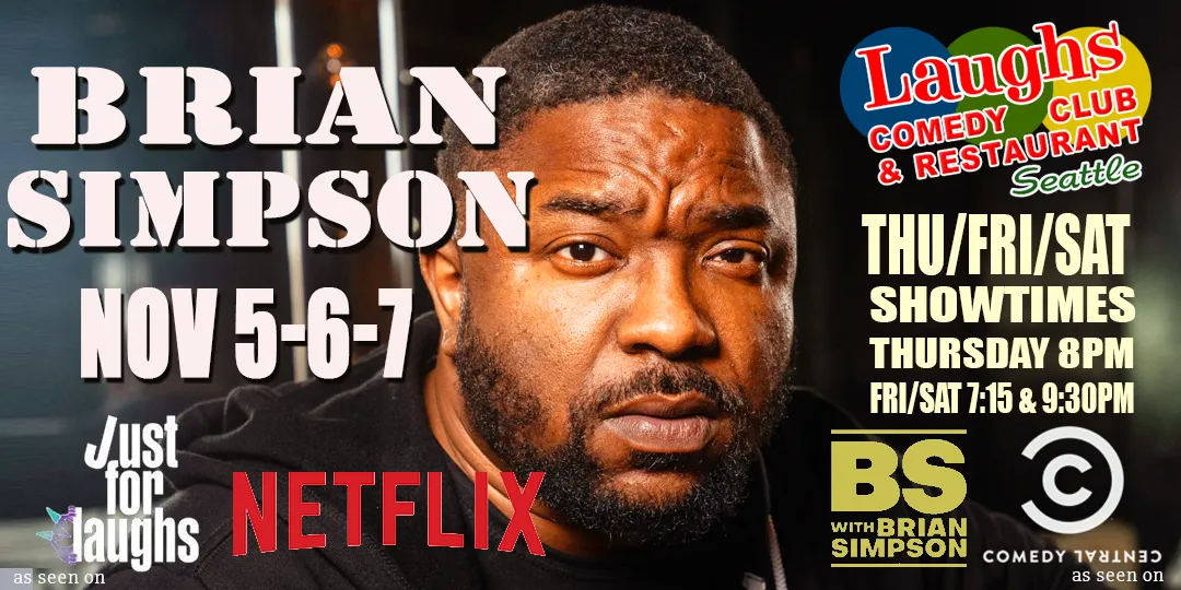 Poster for Comedy Show: Brian Simpson November 5th -7th at Laughs Comedy- Seattle