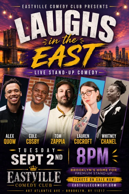 Poster for Laughs on the East Featuring: Cole Cosby, Tom Zappia, Lauren Cocroft, Alex Quow, Whitney Chanel