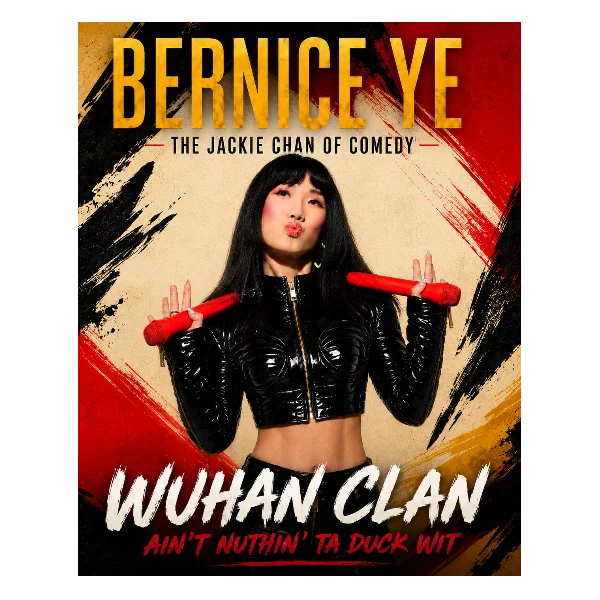 Poster for BERNICE YE: WUHAN CLAN AIN'T NUTHIN' TA DUCK WIT