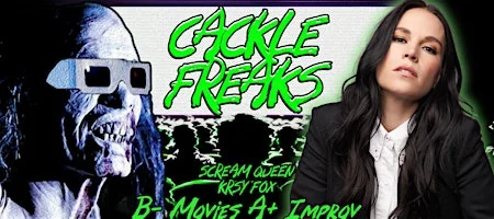 Poster for Cackle Freaks w/Special Guest Krsy Fox