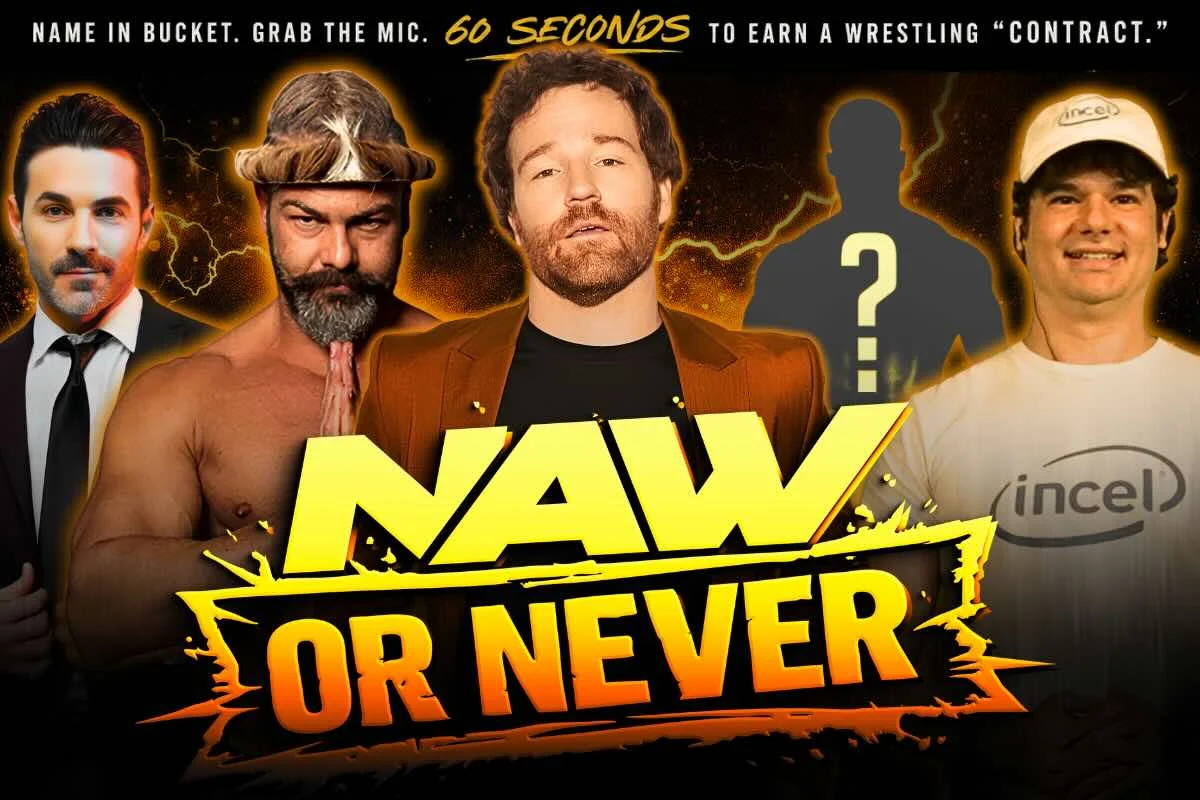 Poster for NAW or NEVER featuring PJ Black, Josh Server, Cer Spence, and Surprise Celebrity Guest!