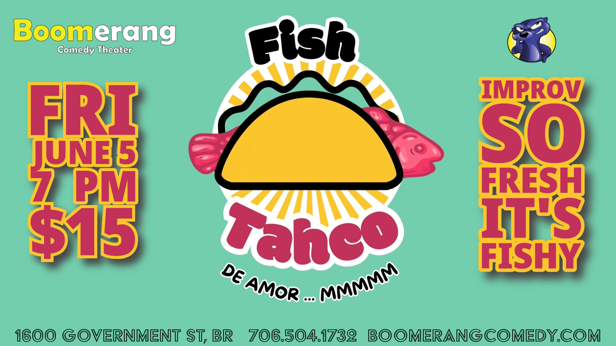 Poster for MONTHLY IMPROV SHOW with house team FISH TAHCO