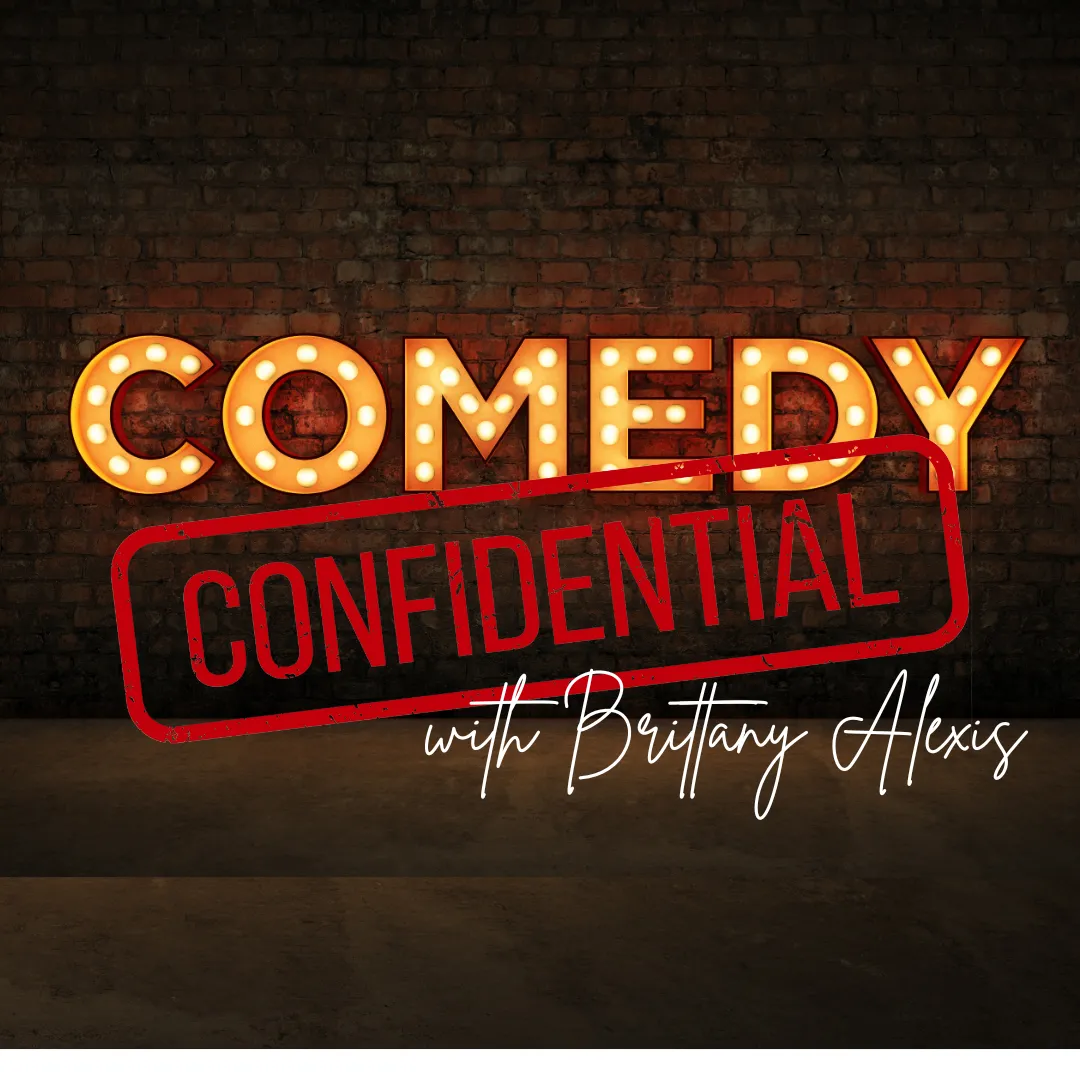 Poster for Comedy Confidential w/ Brittany Alexis