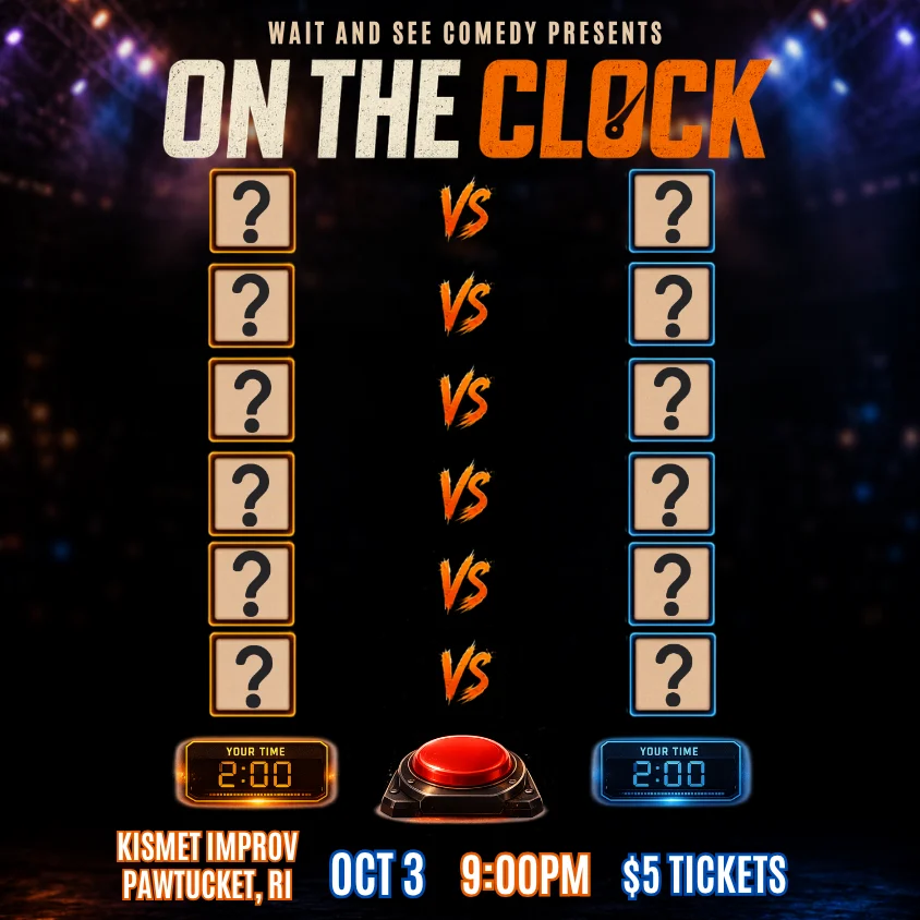 Poster for WAIT AND SEE COMEDY PRESENTS: ON THE CLOCK
