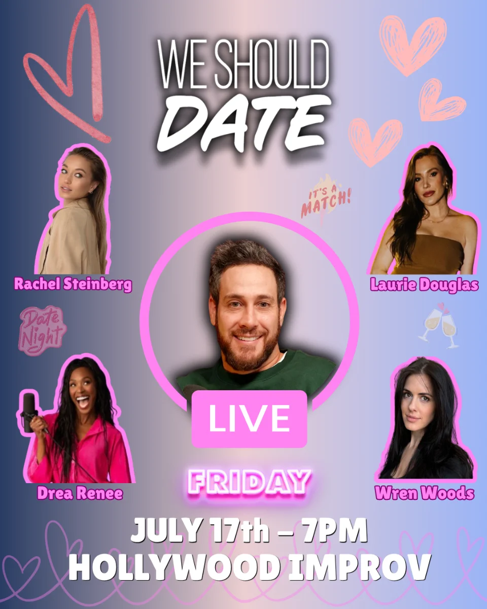 Poster for We Should Date LIVE ft. Michael Lenoci, Laurie Douglas, Wren Woods, Rachel Steinberg, Drea Renee