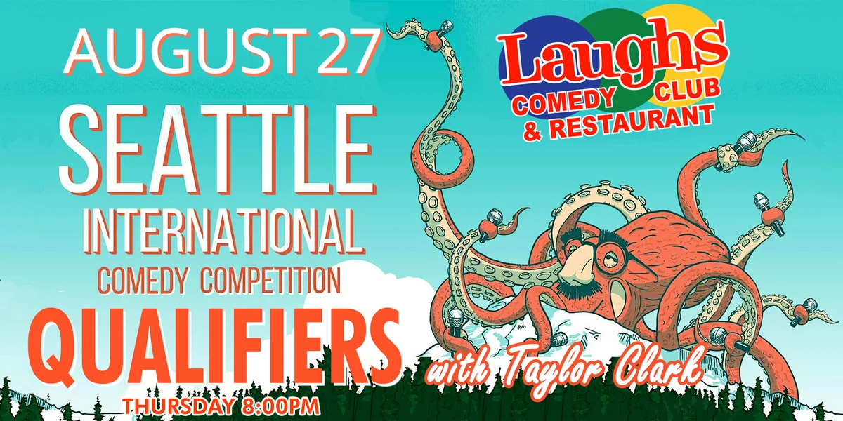 Poster for Seattle International Comedy Competition Qualifiers with Taylor Clark