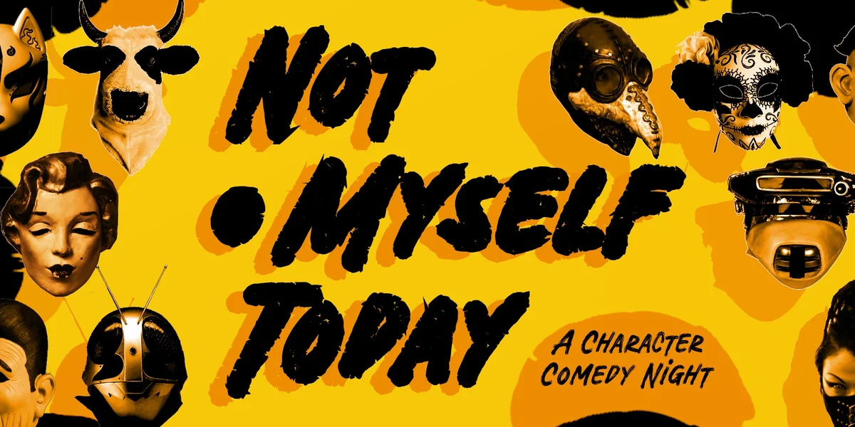 Poster for Not Myself Today- A Character Comedy Night