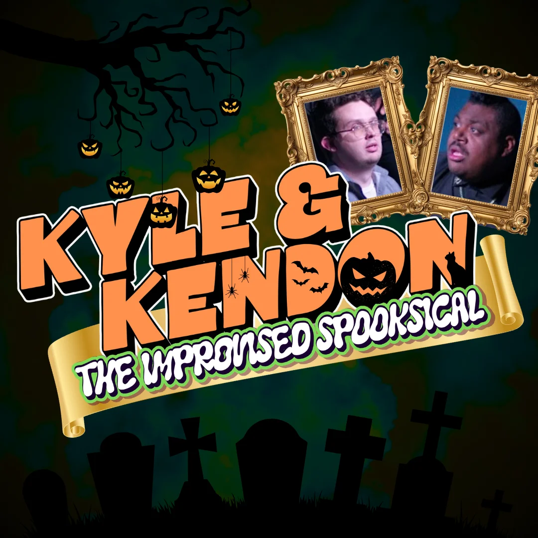 Poster for (10/09/26) @ 9:30PM | KYLE & KENDON: THE IMPROVISED HORROR MUSICAL (w/ MISFORTUNE TELLERS)