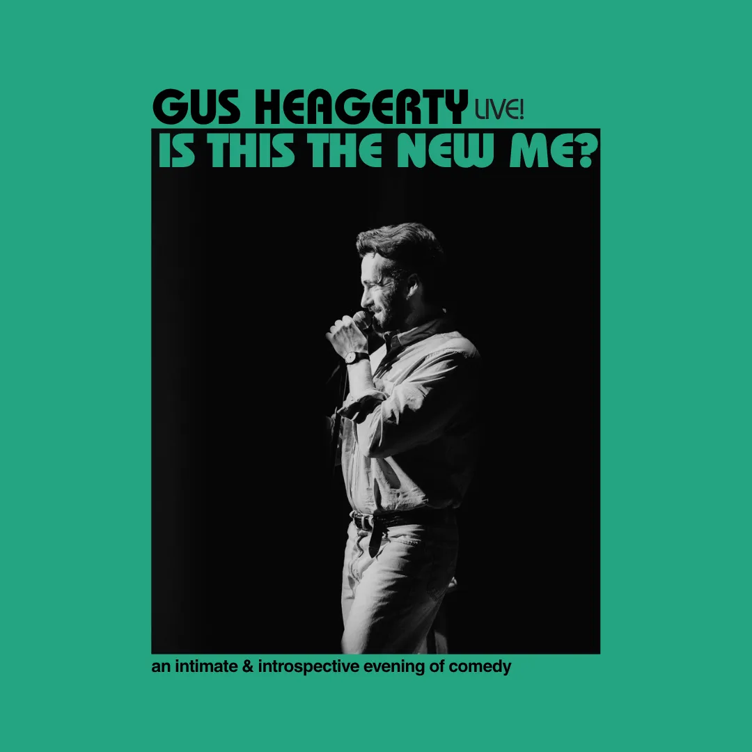 Poster for Gus Heagerty, Live! Is This the New Me?