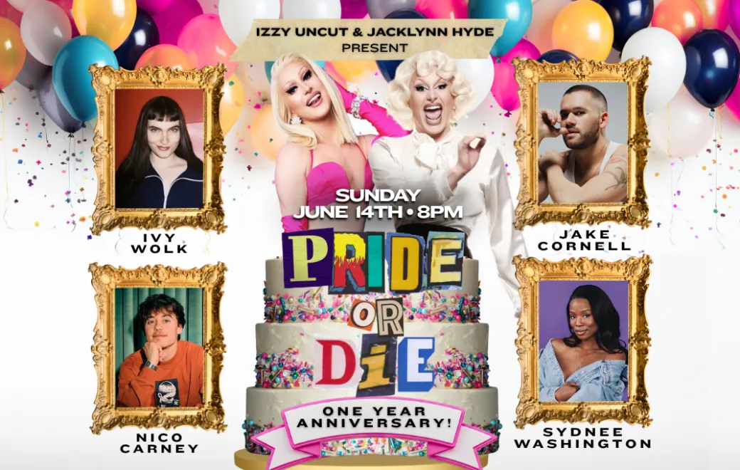 Poster for Pride or Die w/ Jacklynn Hyde, Sydnee Washington, Nico Carney, Izzy Uncut, Ivy Wolk, Jake Cornell