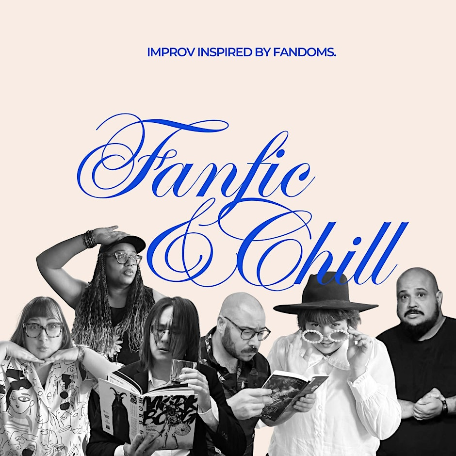 Poster for Fanfic & Chill - An Improv Comedy Show Inspired By Fandom