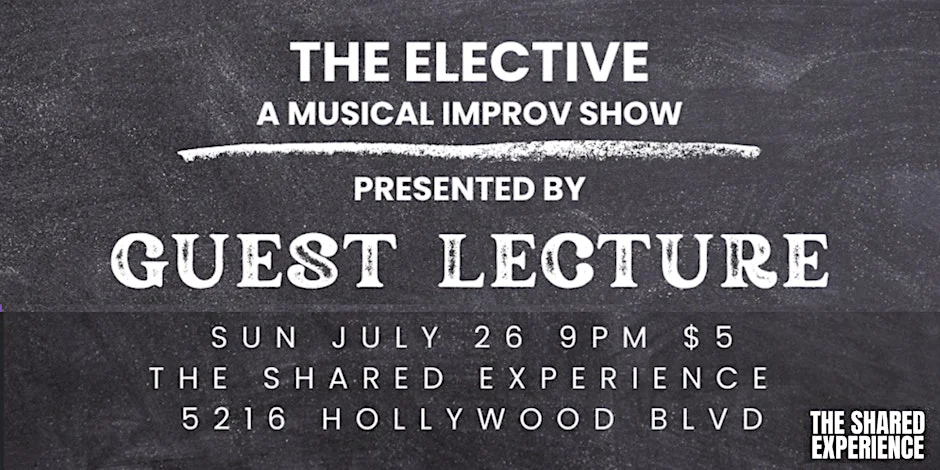Poster for The Elective - A Musical Improv Show Presented by Guest Lecture