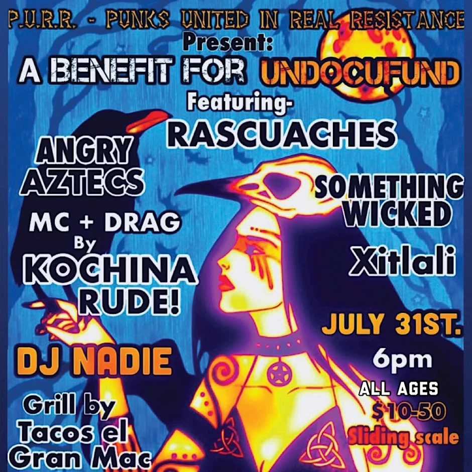 Poster for Benefit Show for Undocufund Featuring Angry Aztecs, Rascuaches, and more!