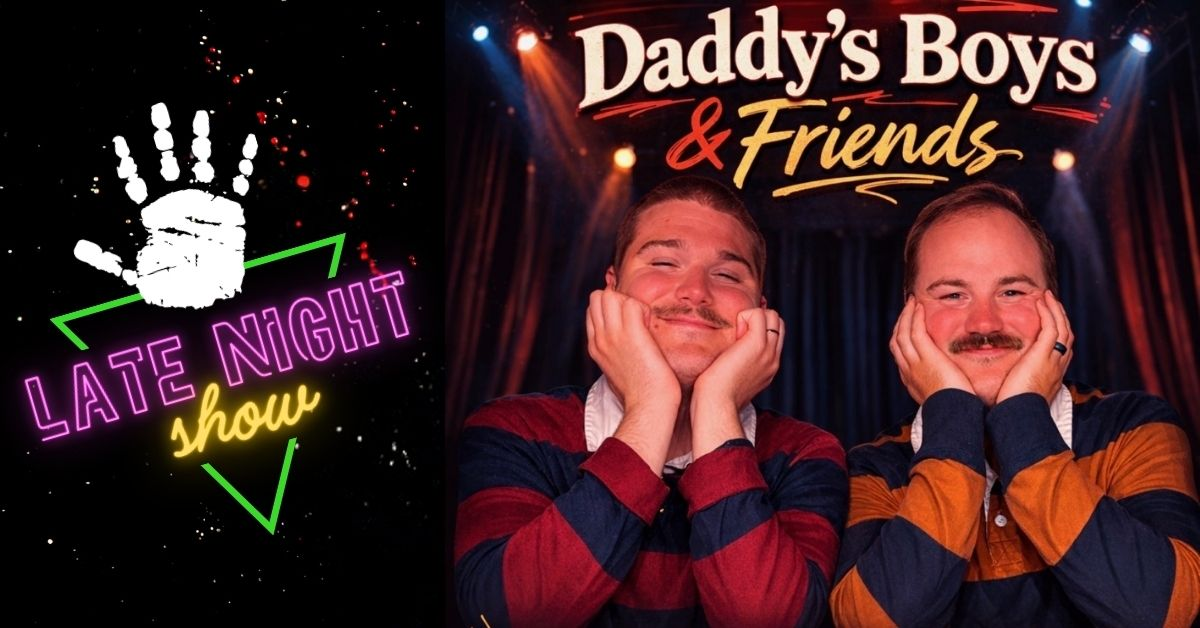 Poster for Daddy’s Boys & Friends [Late Show]