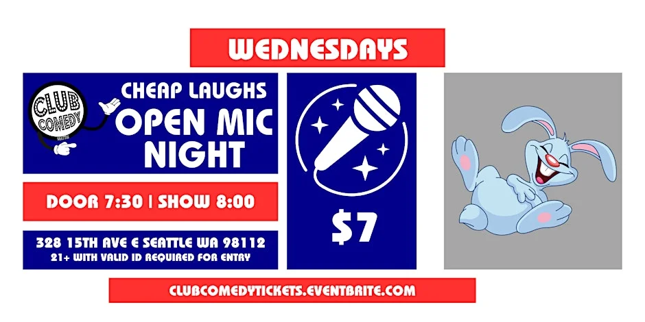 Poster for Club Comedy Seattle Cheap Laughs Open Mic Night 7/1/2026 7:30PM