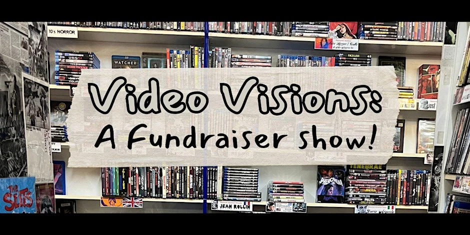 Poster for Video Visions Presents a Fundraiser!