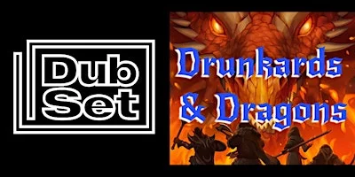 Poster for Dub Set + Drunkards & Dragons