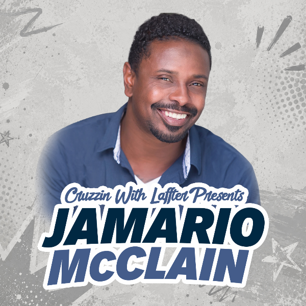 Poster for Cruzzin With Laffter Presents: Jamario McClain