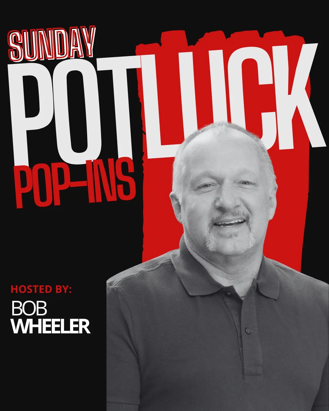 Poster for Sunday Potluck Hosted by Bob Wheeler