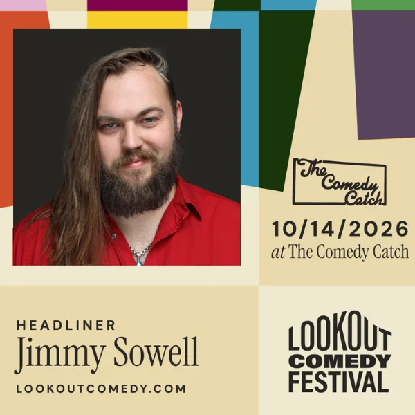 Poster for Lookout Comedy Festival with Jimmy Sowell