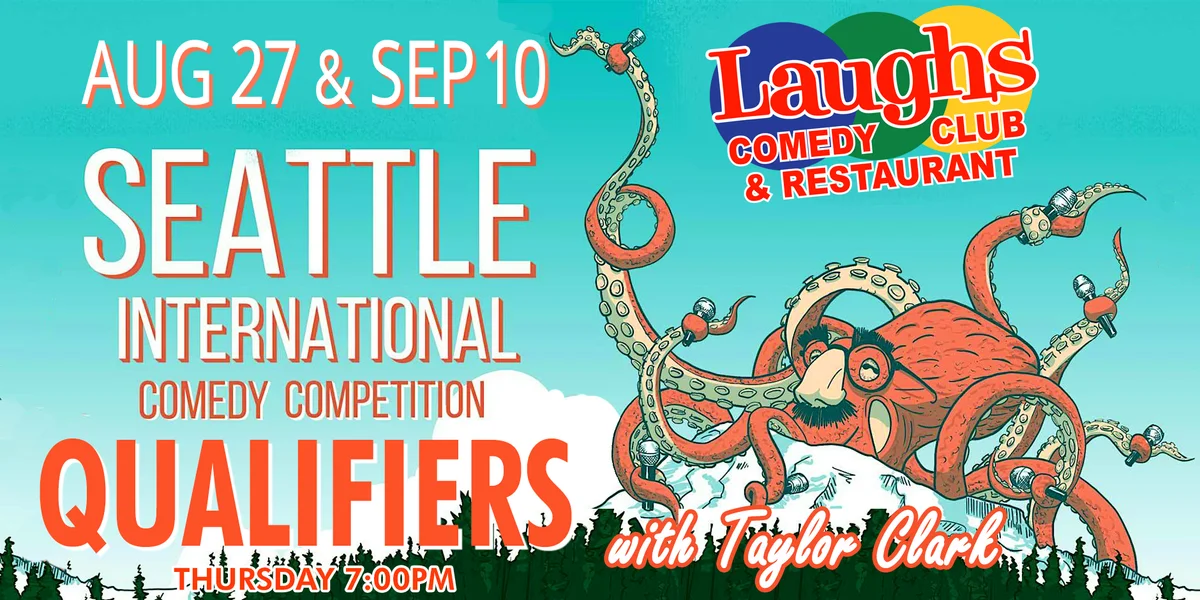 Poster for Seattle International Comedy Competition Qualifiers with Taylor Clark