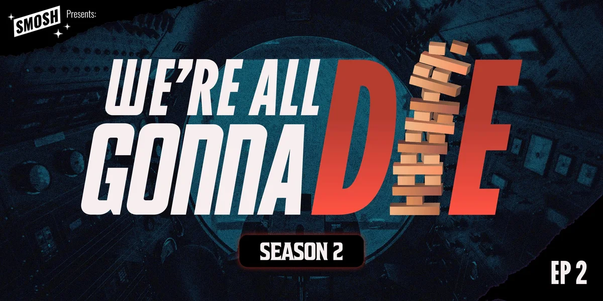 Poster for We're All Gonna Die Season 2 Episode 2: Perfusion